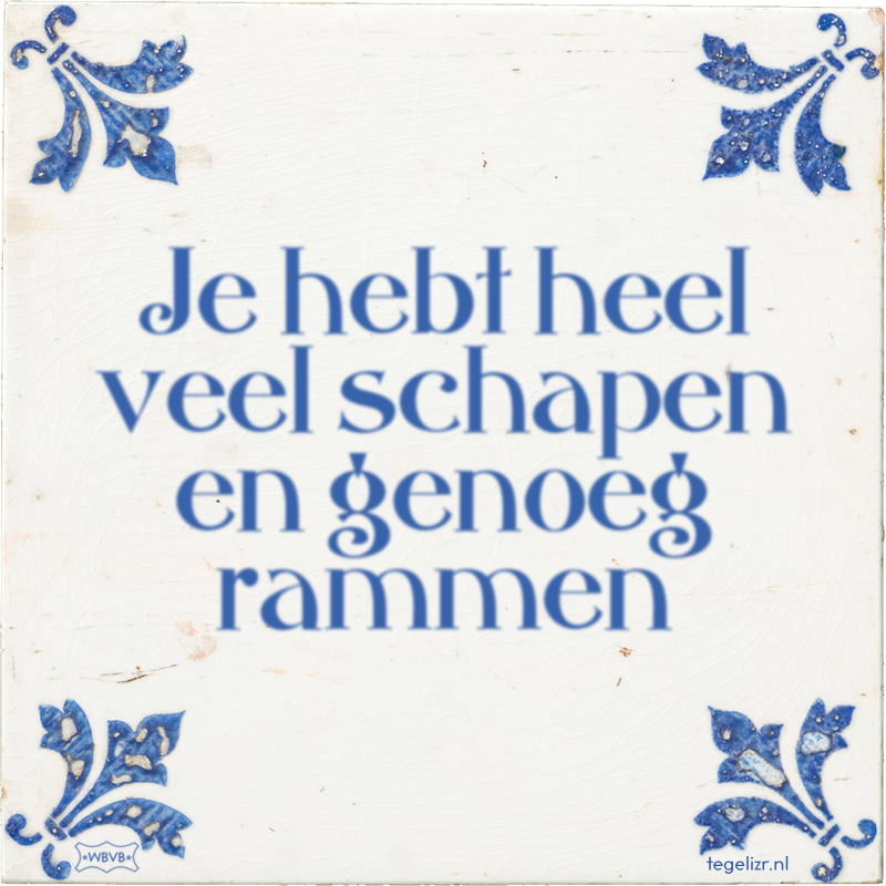 Je hebt heel veel schapen en genoeg rammen - Online tegeltjes bakken