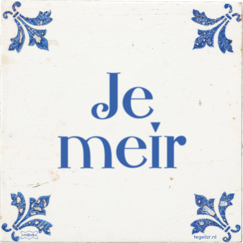 Je meir - Online tegeltjes bakken