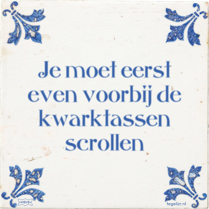Je moet eerst even voorbij de kwarktassen scrollen - Online tegeltjes bakken