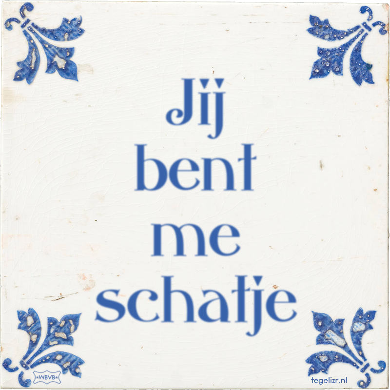 Jij bent me schatje - Online tegeltjes bakken