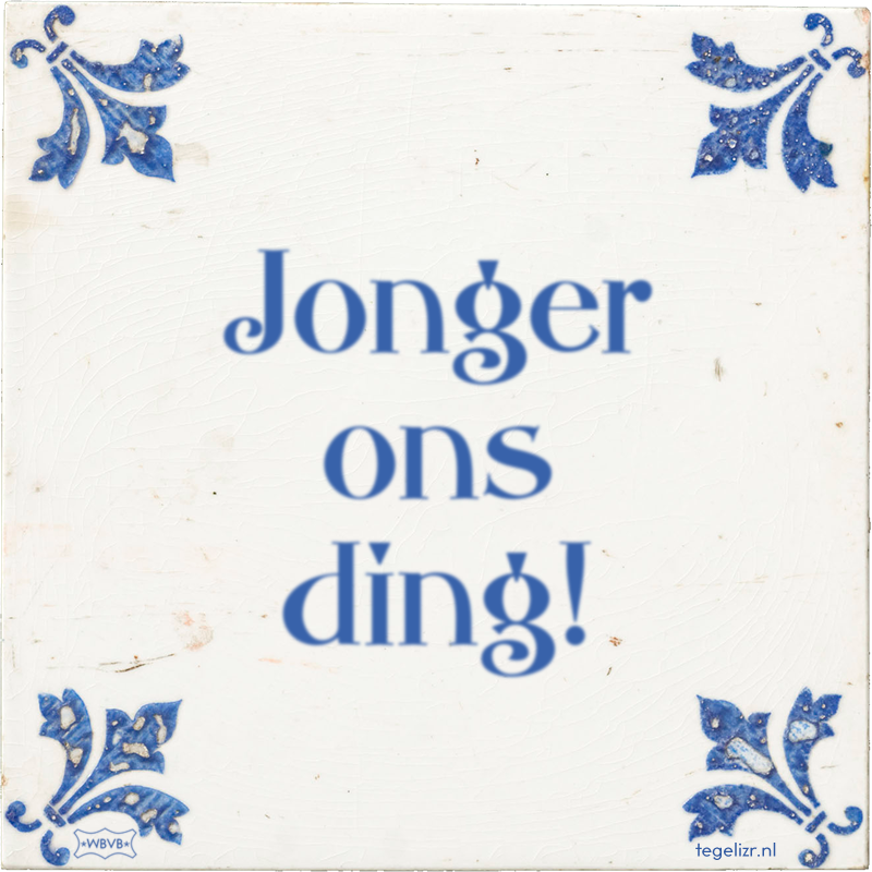 Jonger ons ding! - Online tegeltjes bakken