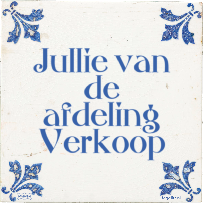 Jullie van de afdeling Verkoop - Online tegeltjes bakken