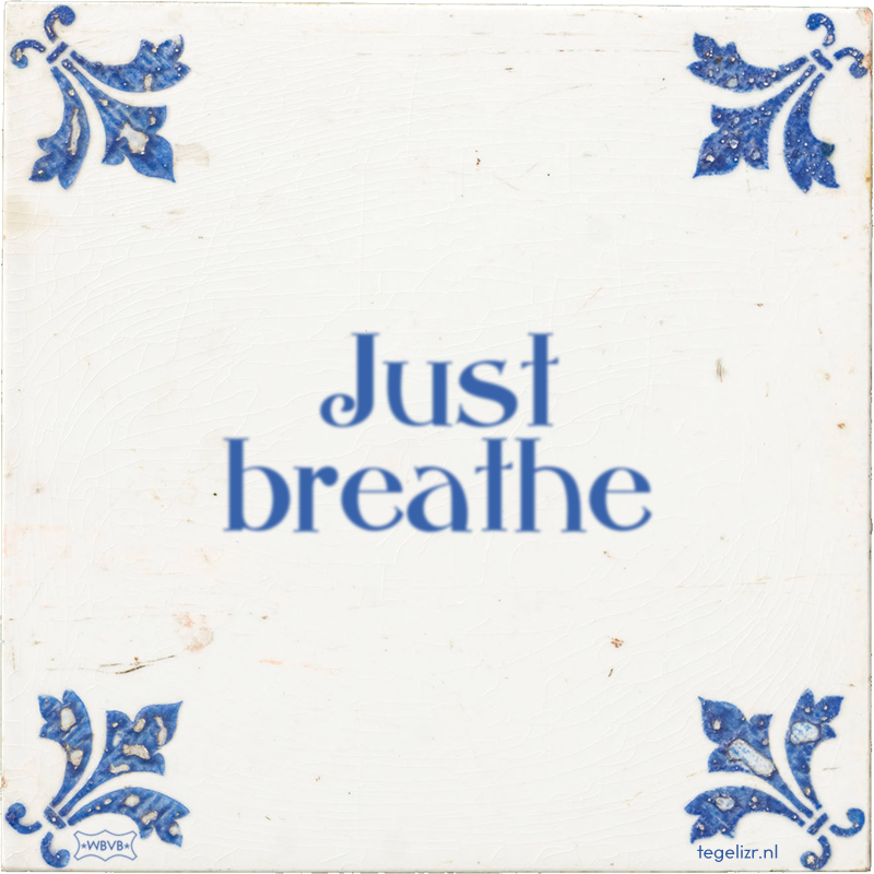 Just breathe - Online tegeltjes bakken