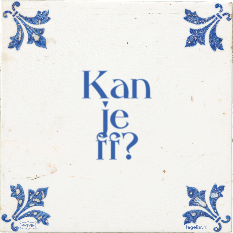 Kan je ff? - Online tegeltjes bakken