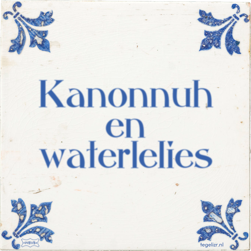 Kanonnuh en waterlelies - Online tegeltjes bakken