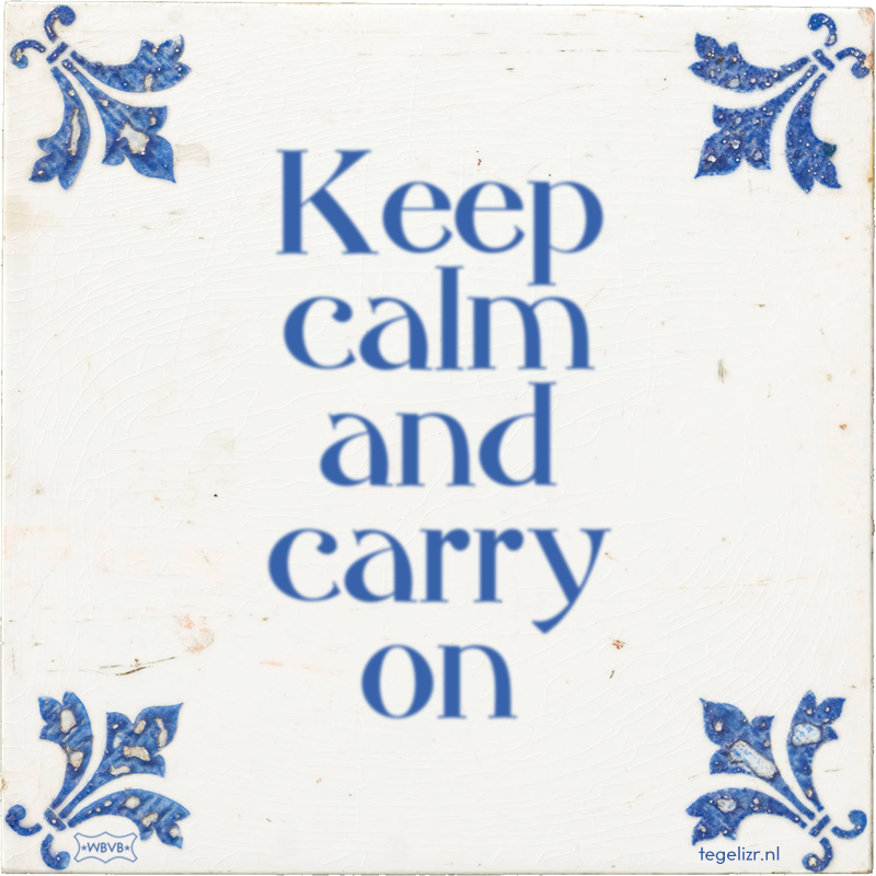 Keep calm and carry on - Online tegeltjes bakken