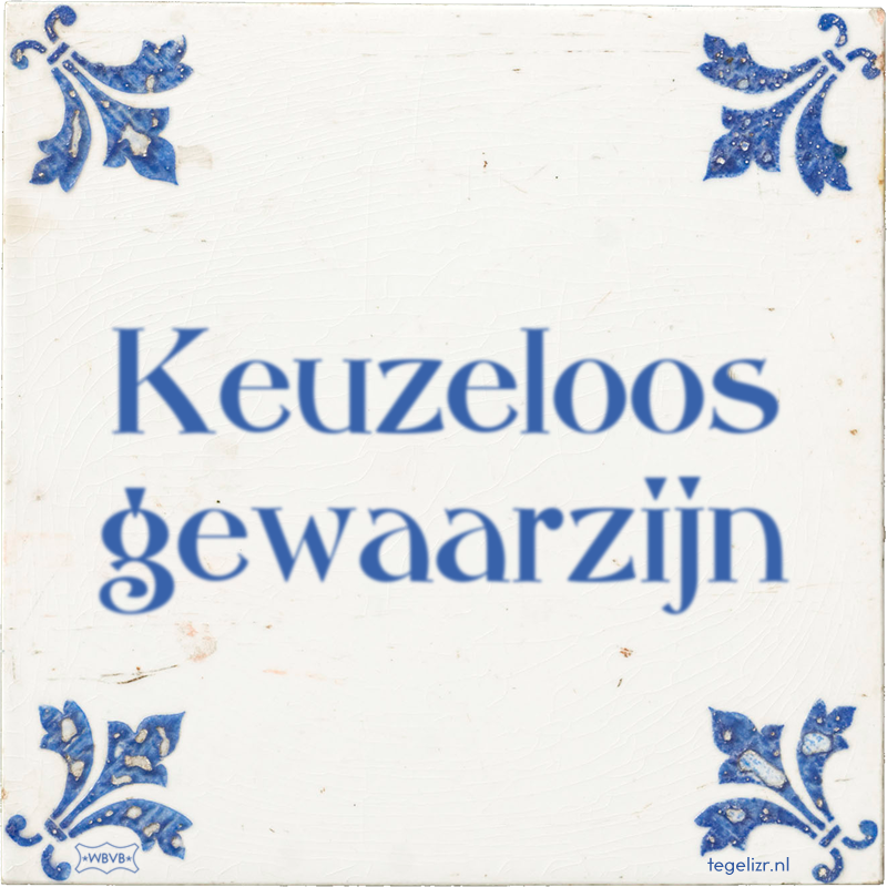 Keuzeloos gewaarzijn - Online tegeltjes bakken