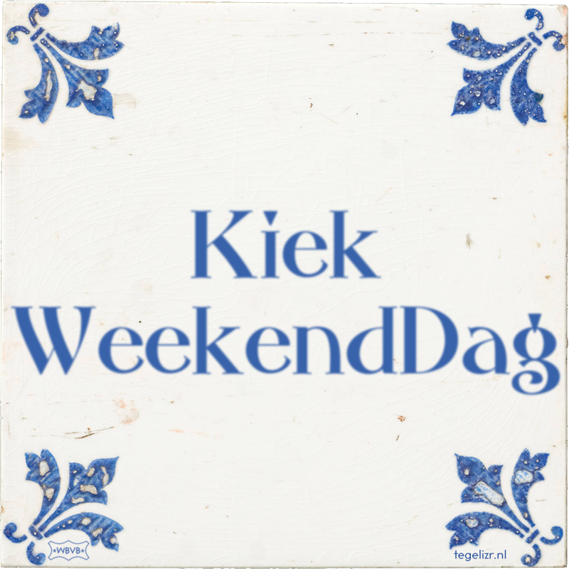 Kiek WeekendDag - Online tegeltjes bakken