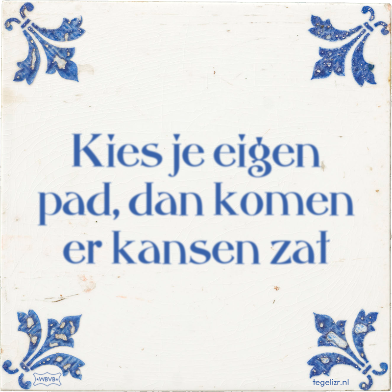 Kies je eigen pad, dan komen er kansen zat - Online tegeltjes bakken