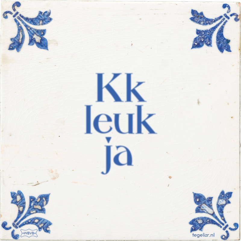 Kk leuk ja - Online tegeltjes bakken
