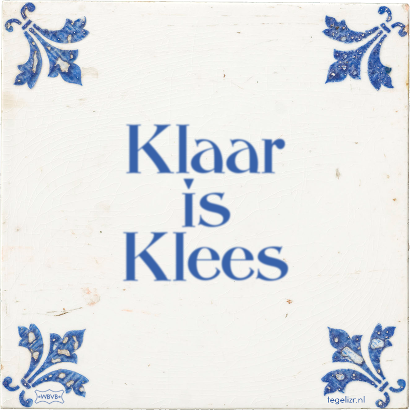 Klaar is Klees - Online tegeltjes bakken