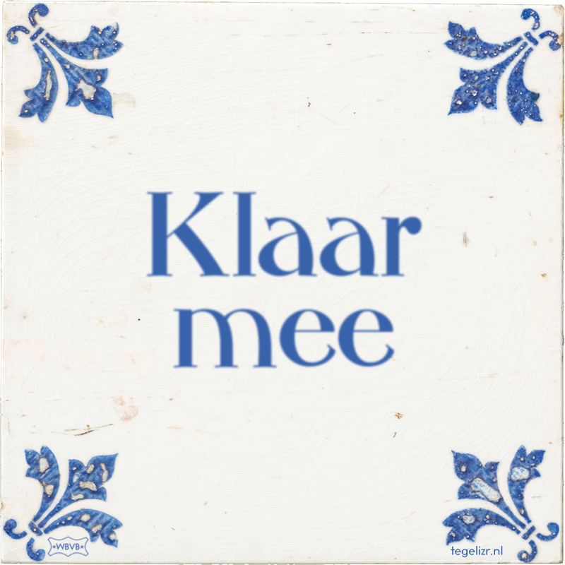 Klaar mee - Online tegeltjes bakken