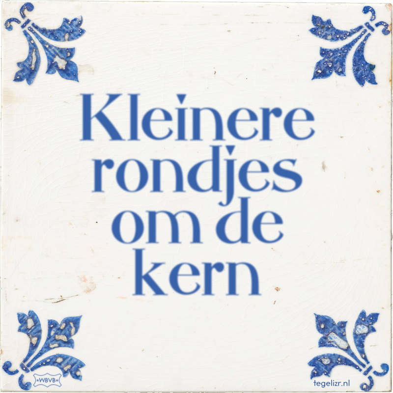 Kleinere rondjes om de kern - Online tegeltjes bakken