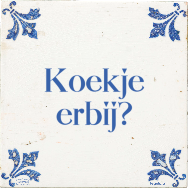 Koekje erbij? - Online tegeltjes bakken