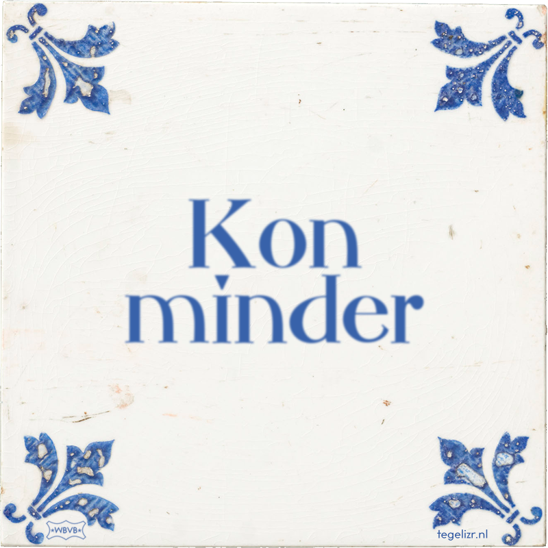 Kon minder - Online tegeltjes bakken