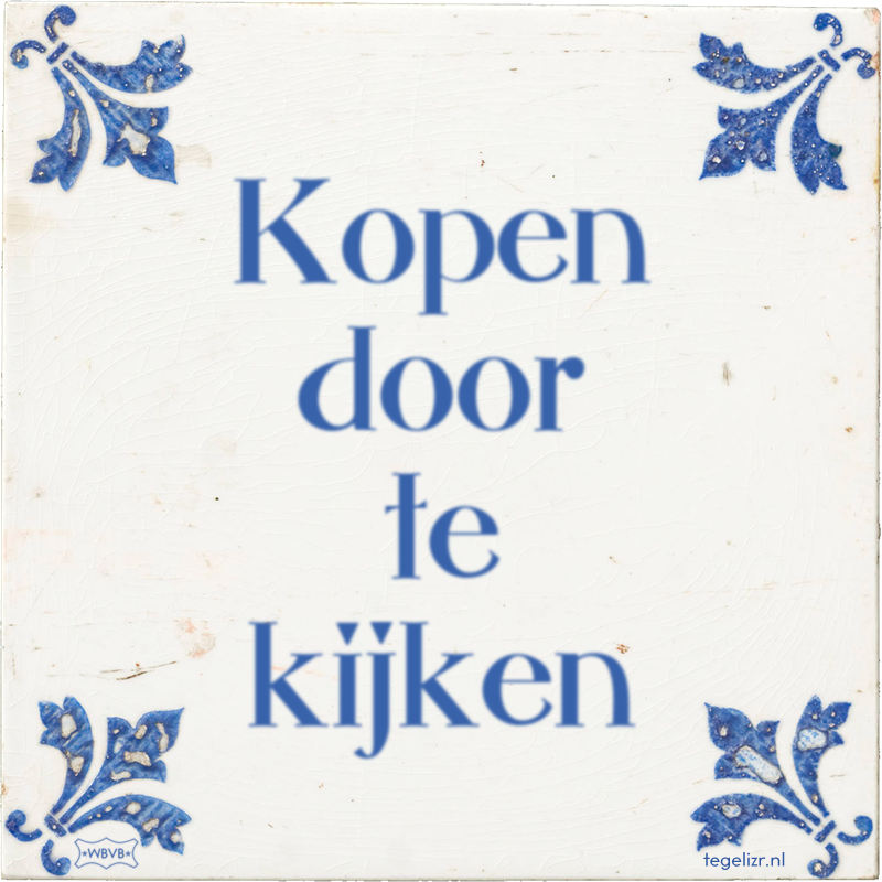 Kopen door te kijken - Online tegeltjes bakken