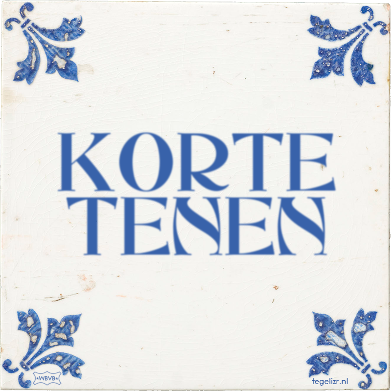 KORTE TENEN - Online tegeltjes bakken