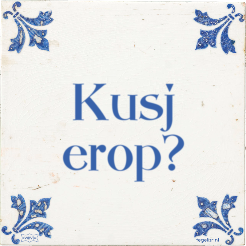 Kusj erop? - Online tegeltjes bakken