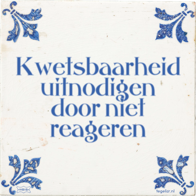 Kwetsbaarheid uitnodigen door niet reageren - Online tegeltjes bakken