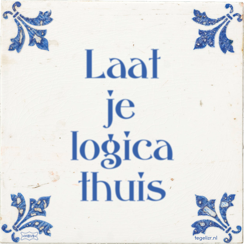 Laat je logica thuis - Online tegeltjes bakken
