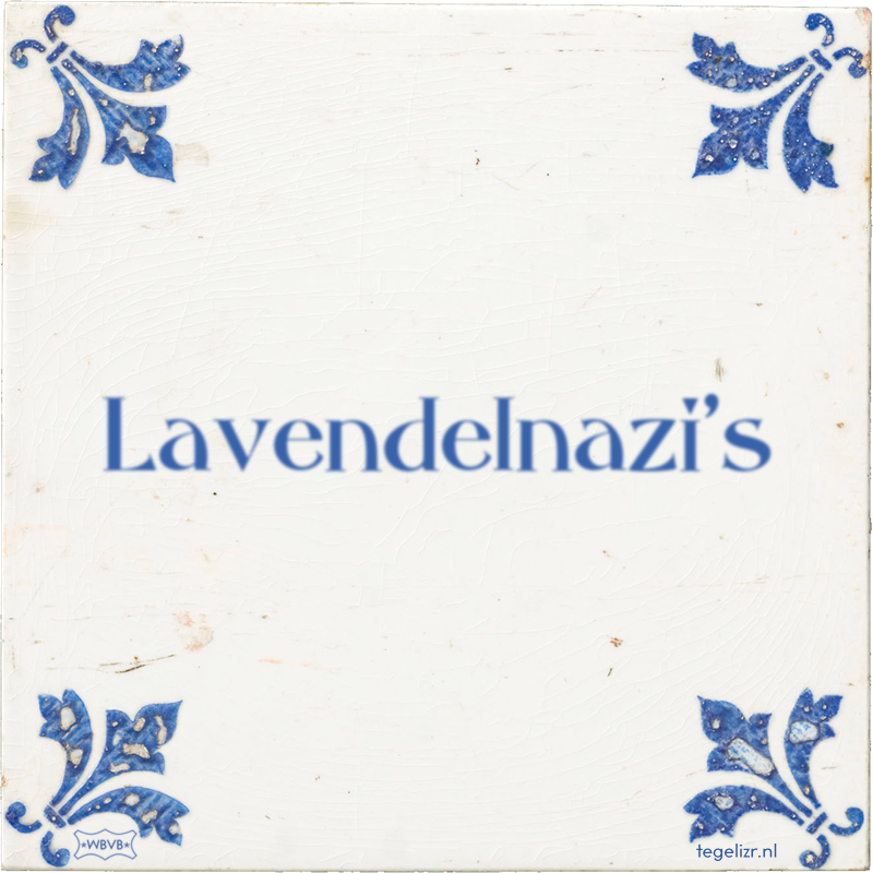 Lavendelnazi's - Online tegeltjes bakken