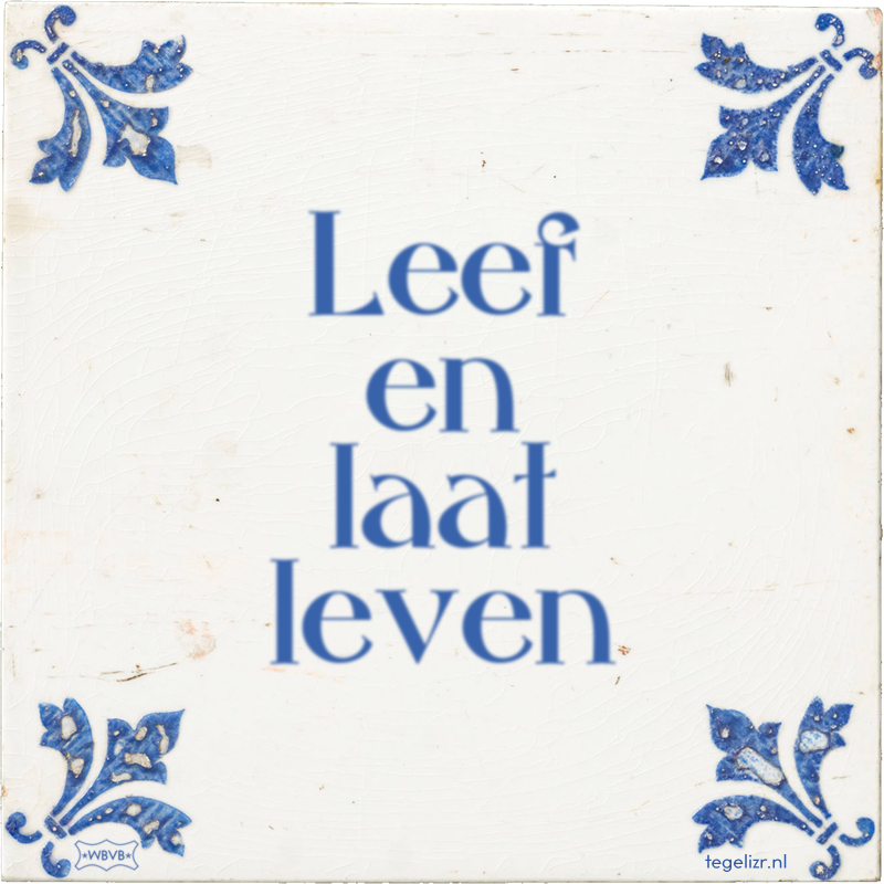 Leef en laat leven - Online tegeltjes bakken