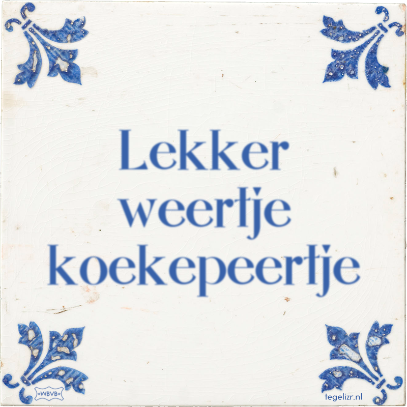 Lekker weertje koekepeertje - Online tegeltjes bakken