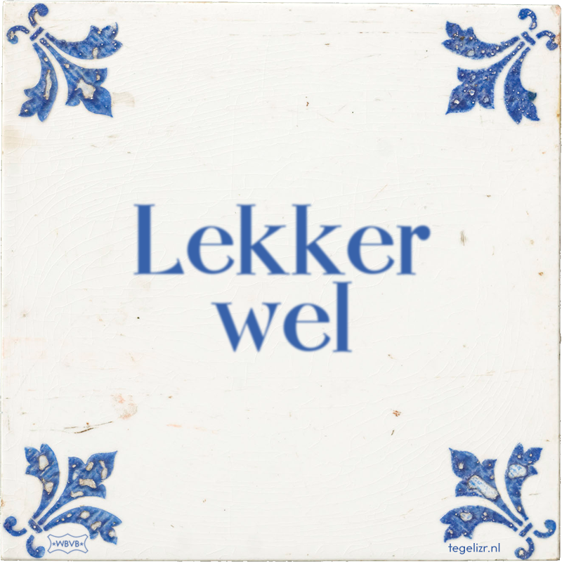 Lekker wel - Online tegeltjes bakken