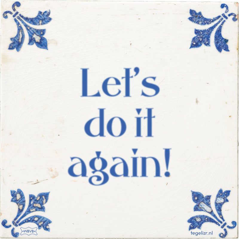 Let's do it again! - Online tegeltjes bakken