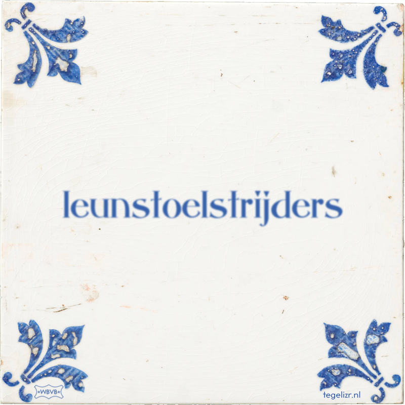 leunstoelstrijders - Online tegeltjes bakken