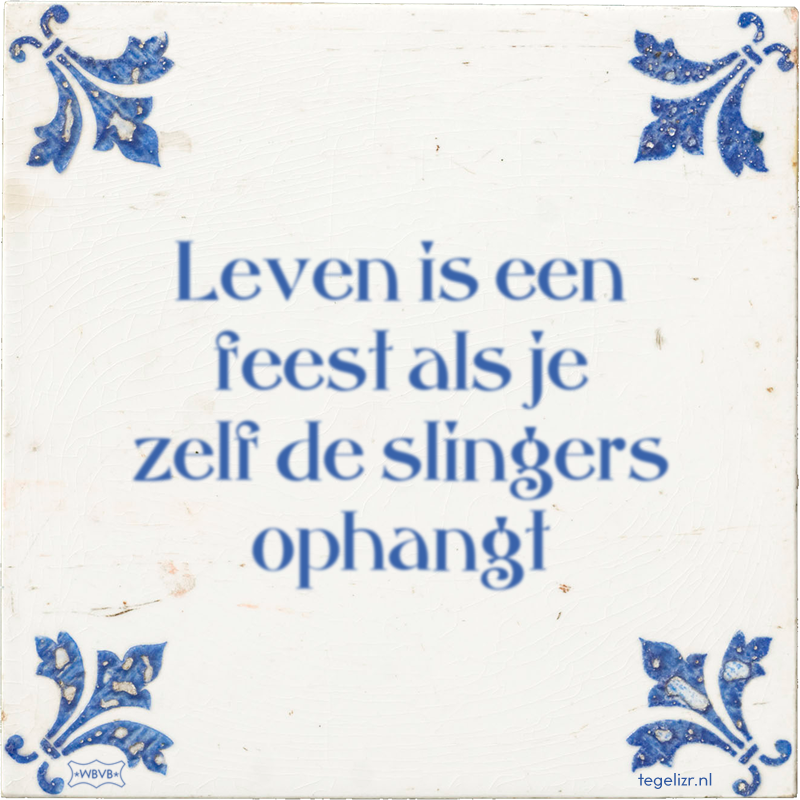 Leven is een feest als je zelf de slingers ophangt - Online tegeltjes bakken