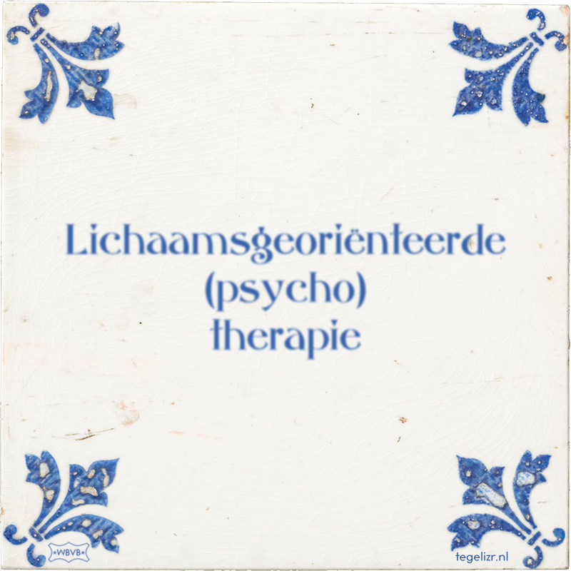 Lichaamsgeoriënteerde (psycho) therapie - Online tegeltjes bakken
