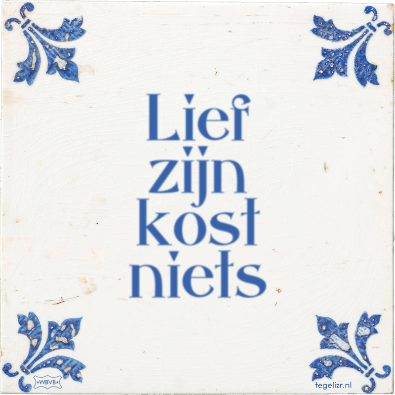 Lief zijn kost niets - Online tegeltjes bakken