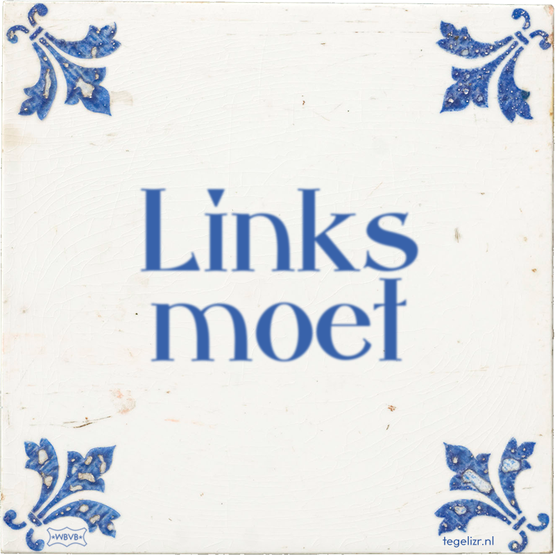 Links moet - Online tegeltjes bakken