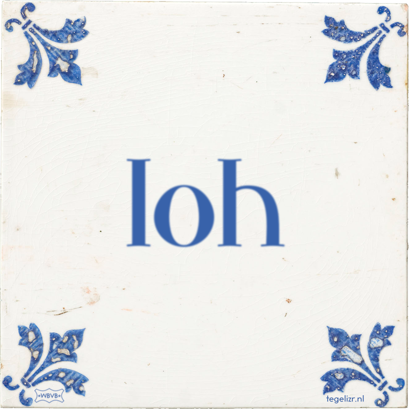 loh - Online tegeltjes bakken