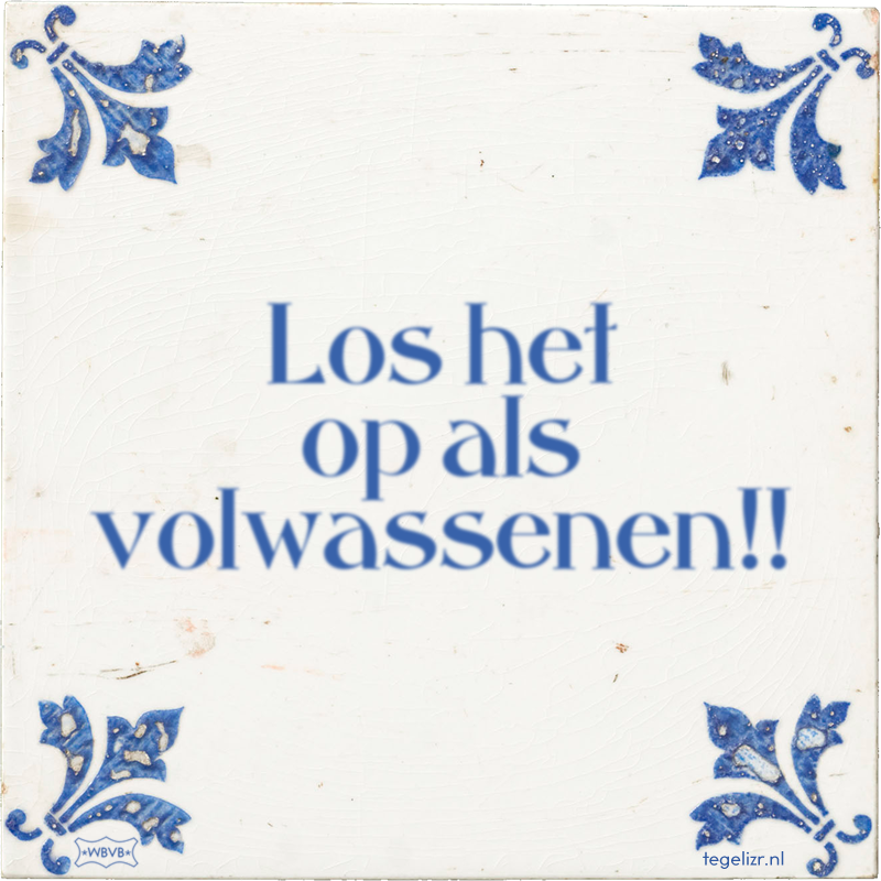 Los het op als volwassenen!! - Online tegeltjes bakken