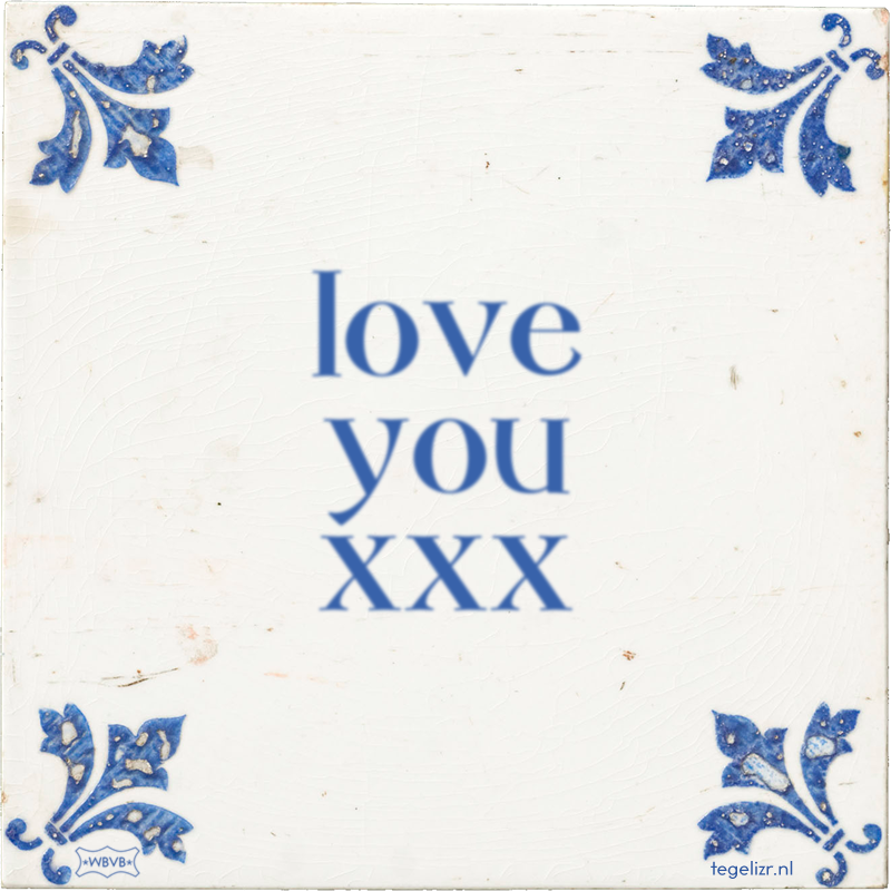 love you xxx - Online tegeltjes bakken