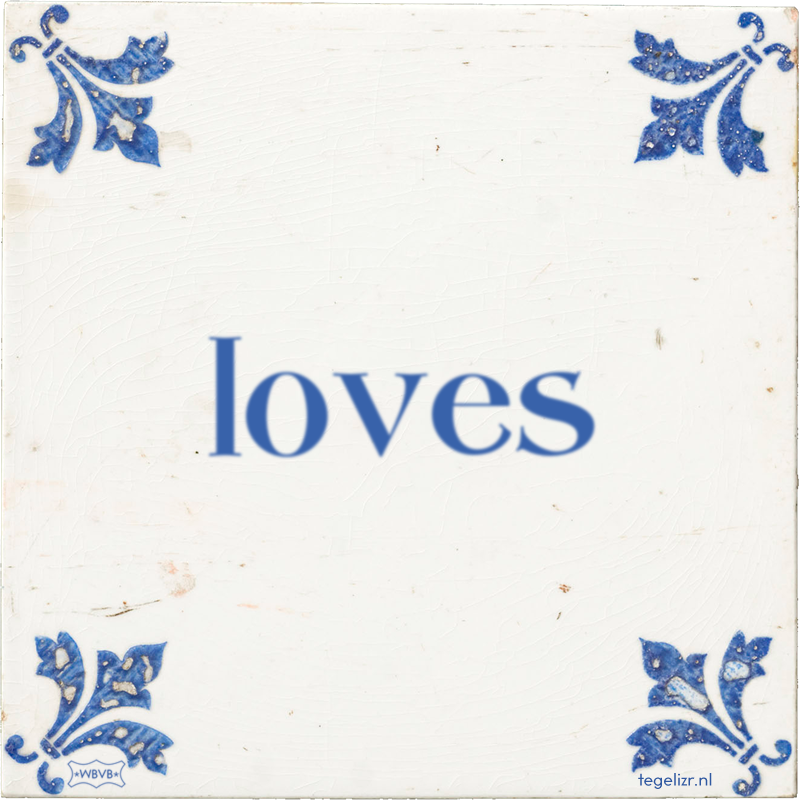 loves - Online tegeltjes bakken