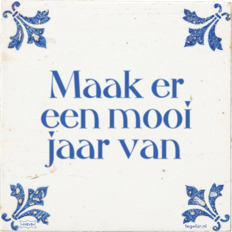 Maak er een mooi jaar van - Online tegeltjes bakken