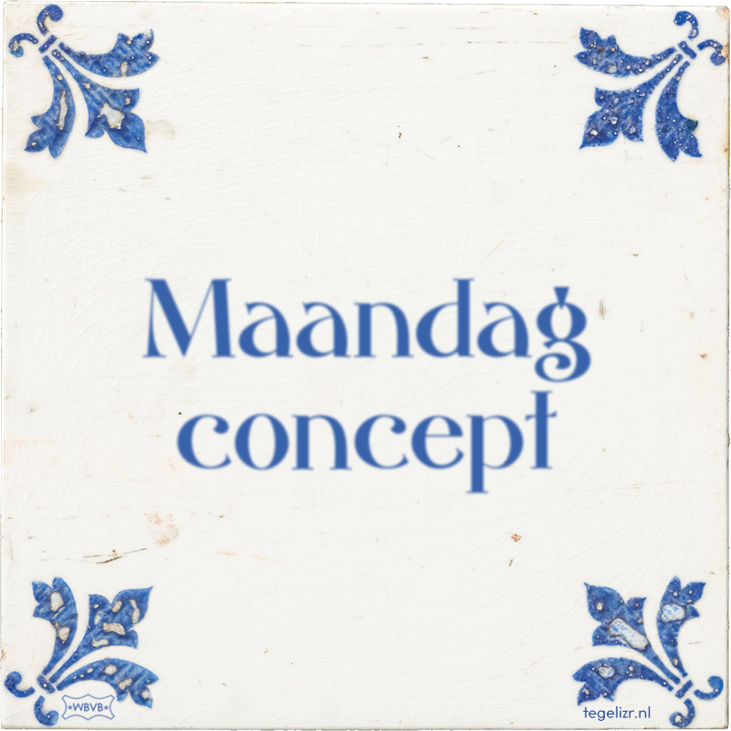 Maandag concept - Online tegeltjes bakken