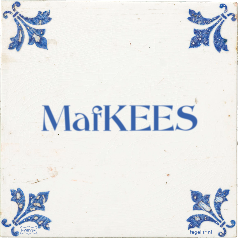 MafKEES - Online tegeltjes bakken