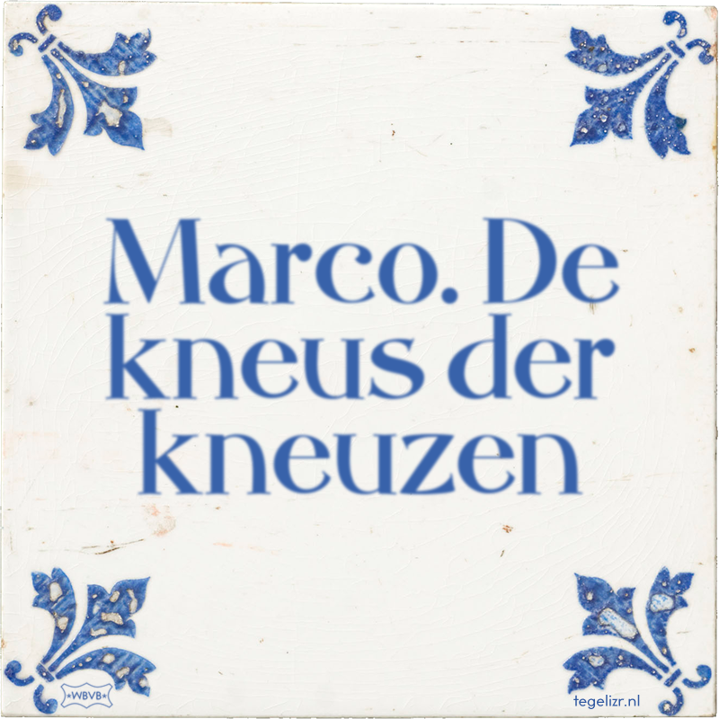 Marco. De kneus der kneuzen - Online tegeltjes bakken