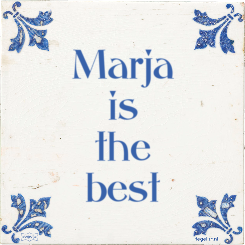 Marja is the best - Online tegeltjes bakken