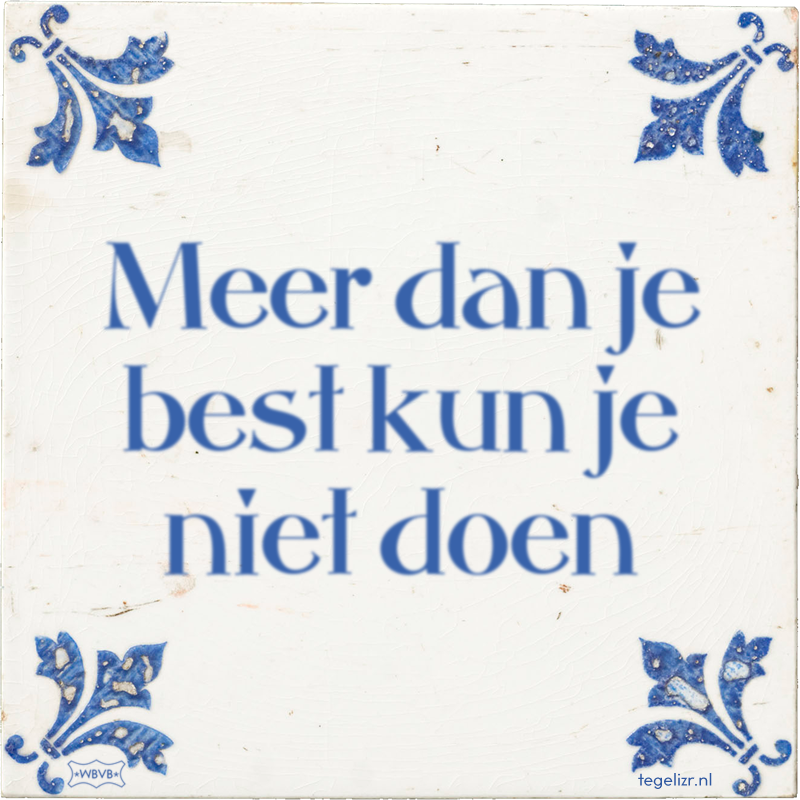 Meer dan je best kun je niet doen - Online tegeltjes bakken
