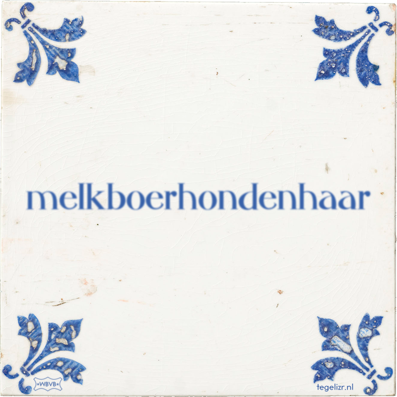 melkboerhondenhaar - Online tegeltjes bakken