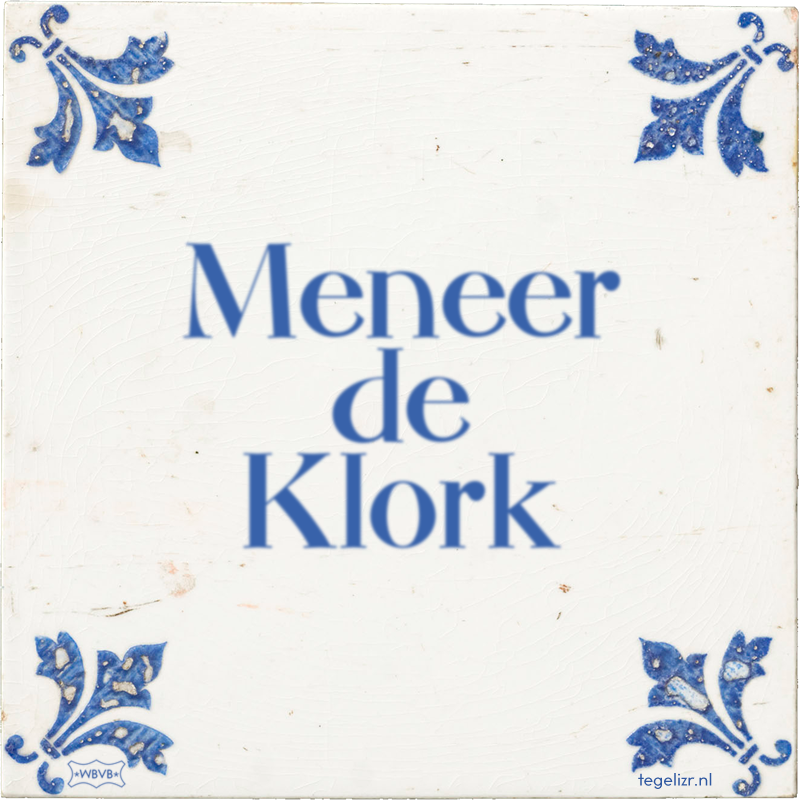 Meneer de Klork - Online tegeltjes bakken