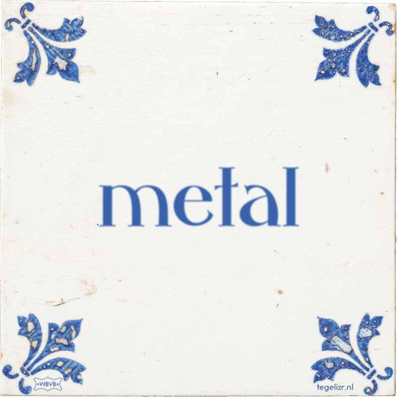 metal - Online tegeltjes bakken