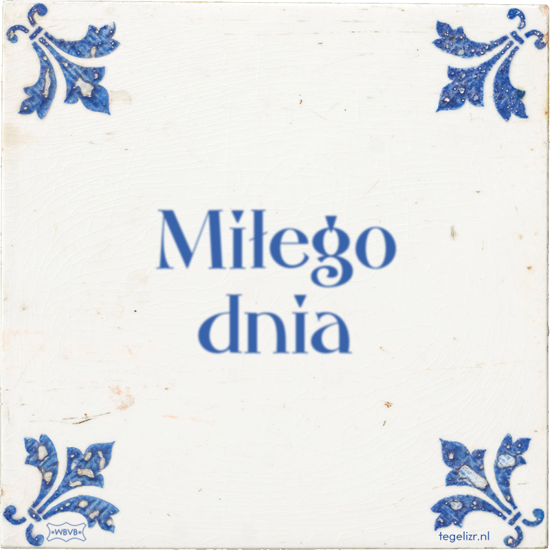 Miłego dnia - Online tegeltjes bakken