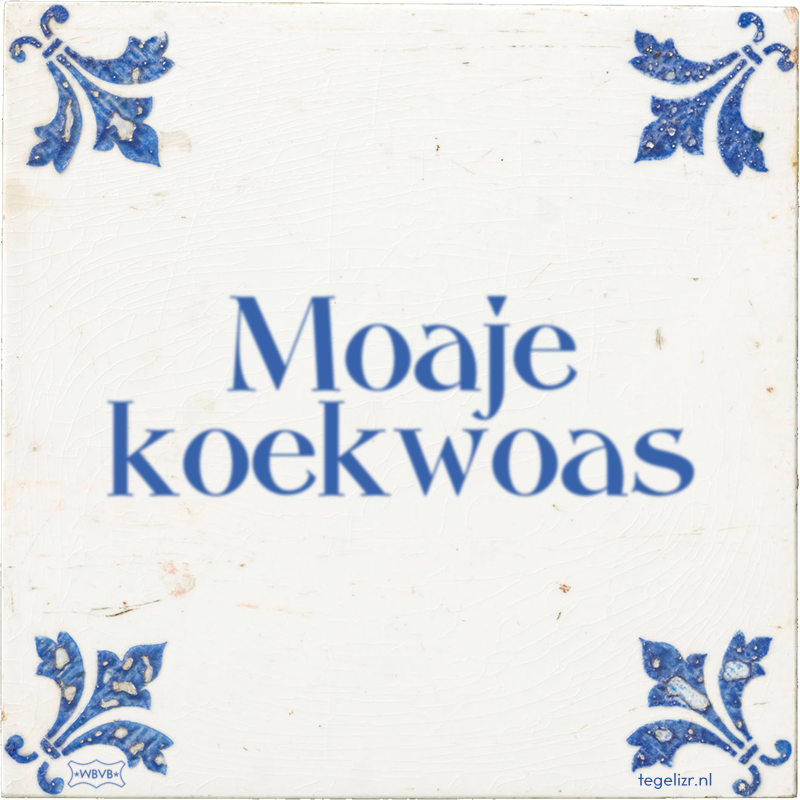Moaje koekwoas - Online tegeltjes bakken