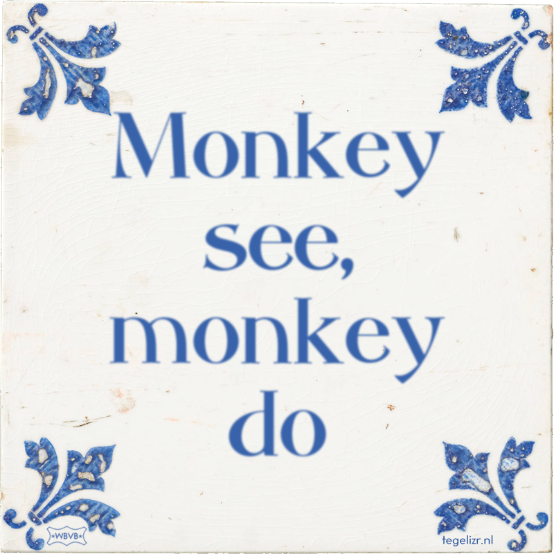 Monkey see, monkey do - Online tegeltjes bakken